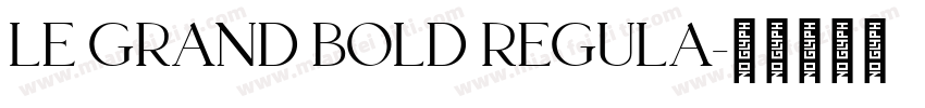 Le Grand Bold Regula字体转换